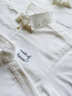 White oversized button-down shirt pre-embroidered with “maid of honor” on chest