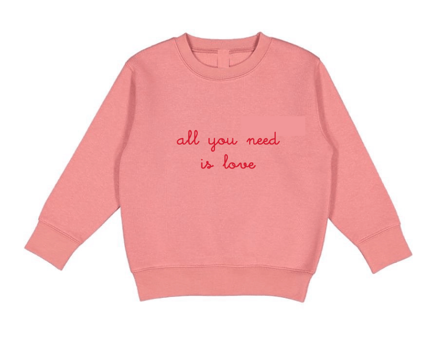All you need is love kids crewneck sweatshirt – pre-embroidered
